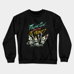 Thank God The End is Near Crewneck Sweatshirt